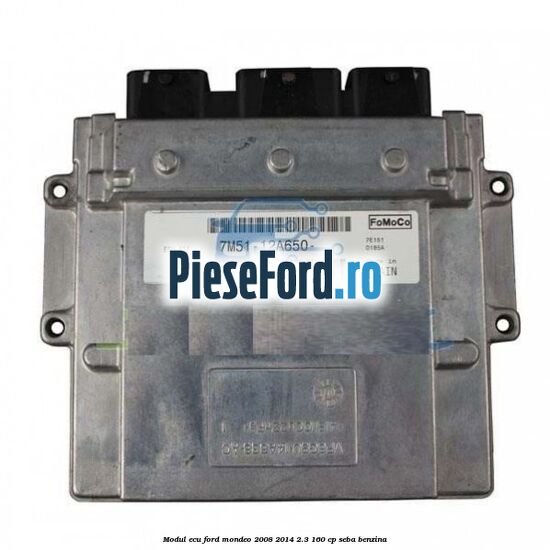 Modul ECU Ford Mondeo 2008-2014 2.3 160 cp SEBA benzina