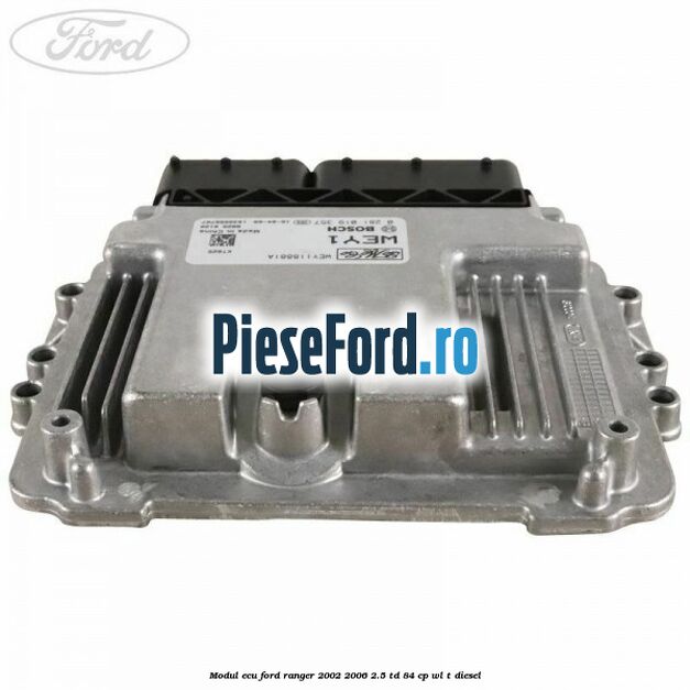 Modul ECU Ford Ranger 2002-2006 2.5 TD 84 cp WL-T diesel