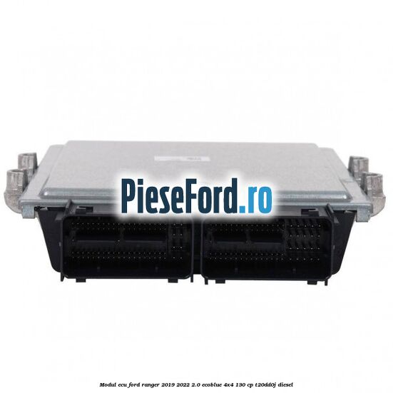 Modul ECU Ford Ranger 2019-2022 2.0 EcoBlue 4x4 130 cp T20DD0J diesel
