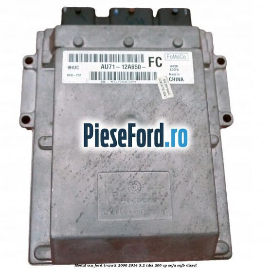 Modul ECU Ford Transit 2006-2014 3.2 TDCi 200 cp SAFA, SAFB diesel