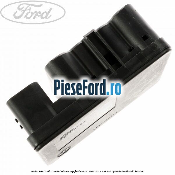 Modul electronic control ABS cu ESP Ford C-Max 2007-2011 1.6 116 cp HXDA, HXDB, SIDA benzina