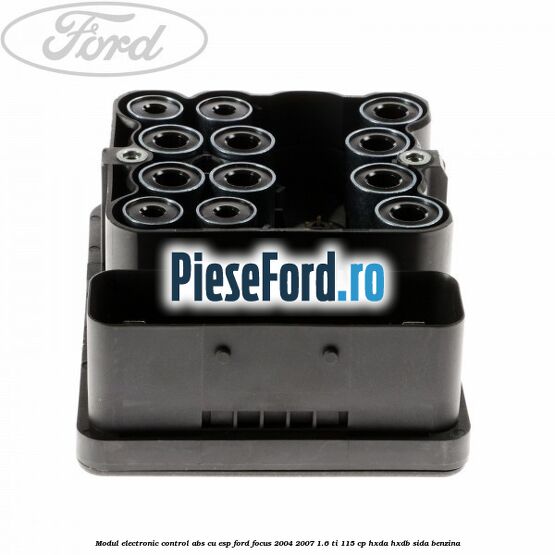 Modul electronic control ABS cu ESP Ford Focus 2004-2007 1.6 Ti 115 cp HXDA, HXDB, SIDA benzina