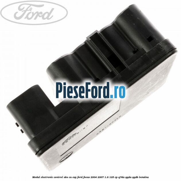 Modul electronic control ABS cu ESP Ford Focus 2004-2007 1.8 125 cp Modul electronic control ABS cu ESP Ford Focus 2004-2007 1.8 125 cp Q7DA, QQDA, QQDB benzina