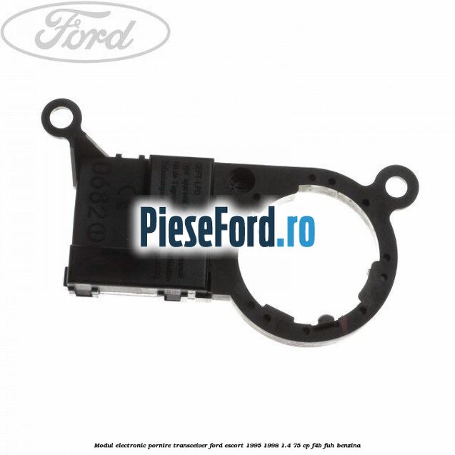 Modul electronic pornire transceiver Ford Escort 1995-1998 1.4 75 cp F4B, FUH benzina