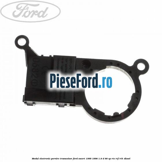 Modul electronic pornire transceiver Ford Escort 1995-1998 1.8 D 60 cp RTE, RTF, RTH diesel