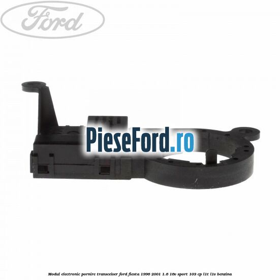 Modul electronic pornire transceiver Ford Fiesta 1996-2001 1.6 16V Sport 103 cp L1T, L1V benzina