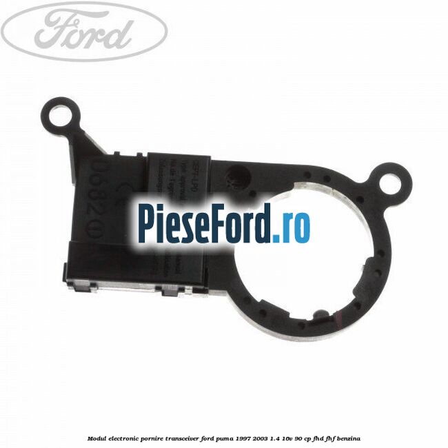Modul electronic pornire transceiver Ford Puma 1997-2003 1.4 16V 90 cp FHD, FHF benzina
