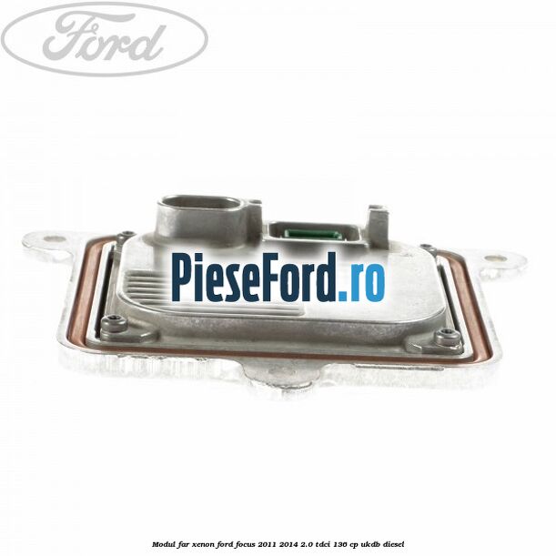 Modul far xenon Ford Focus 2011-2014 2.0 TDCi 136 cp UKDB diesel