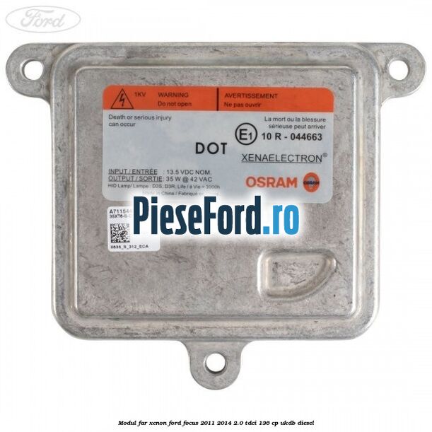 Modul far xenon Ford Focus 2011-2014 2.0 TDCi 136 cp UKDB diesel