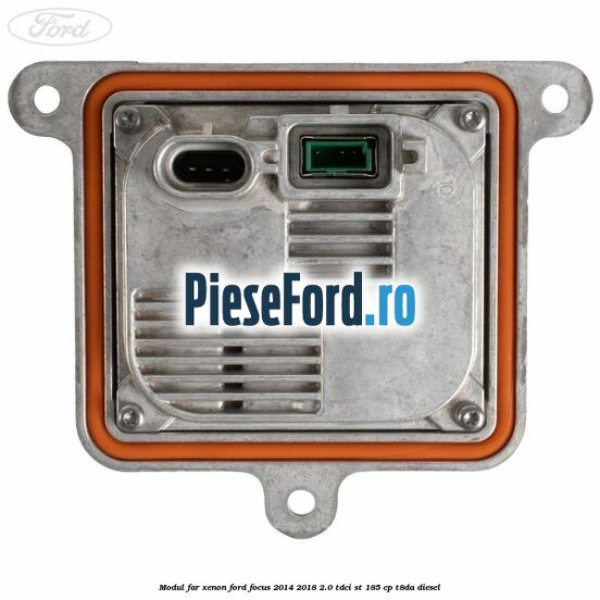 Modul far xenon Ford Focus 2014-2018 2.0 TDCi ST 185 cp T8DA diesel