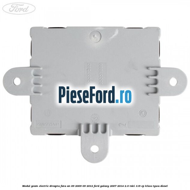 Modul geam electric dreapta fata an 09/2009-09/2012 Ford Galaxy 2007-2014 2.0 TDCi 115 cp KLWA, TYWA diesel