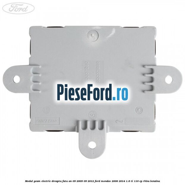Modul geam electric dreapta fata an 09/2009-09/2012 Ford Mondeo 2008-2014 1.6 Ti 110 cp RHBA benzina