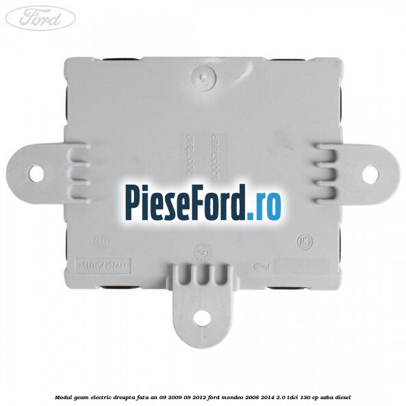 Modul geam electric dreapta fata an 09/2009-09/2012 Ford Mondeo 2008-2014 2.0 TDCi 130 cp AZBA diesel