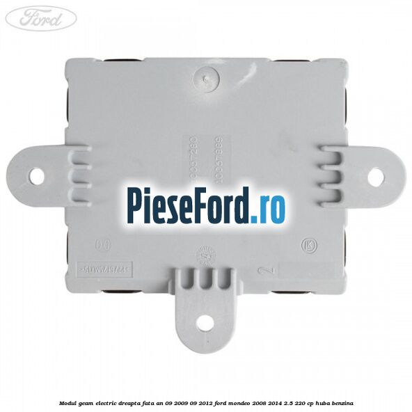 Modul geam electric dreapta fata an 09/2009-09/2012 Ford Mondeo 2008-2014 2.5 220 cp Modul geam electric dreapta fata an 09/2009-09/2012 Ford Mondeo 2008-2014 2.5 220 cp HUBA benzina