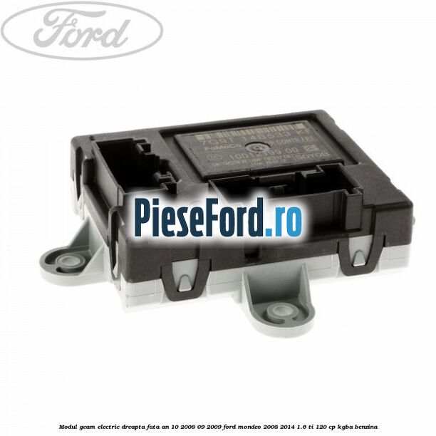 Modul geam electric dreapta fata an 10/2008-09/2009 Ford Mondeo 2008-2014 1.6 Ti 120 cp Modul geam electric dreapta fata an 10/2008-09/2009 Ford Mondeo 2008-2014 1.6 Ti 120 cp KGBA benzina
