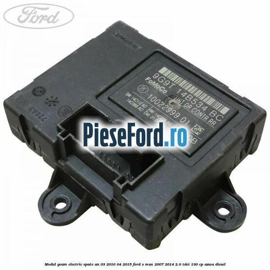 Modul geam electric spate an 03/2010-04/2015 Ford S-Max 2007-2014 2.0 TDCi 130 cp AZWA diesel