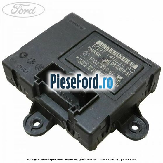 Modul geam electric spate an 03/2010-04/2015 Ford S-Max 2007-2014 2.2 TDCi 200 cp KNWA diesel