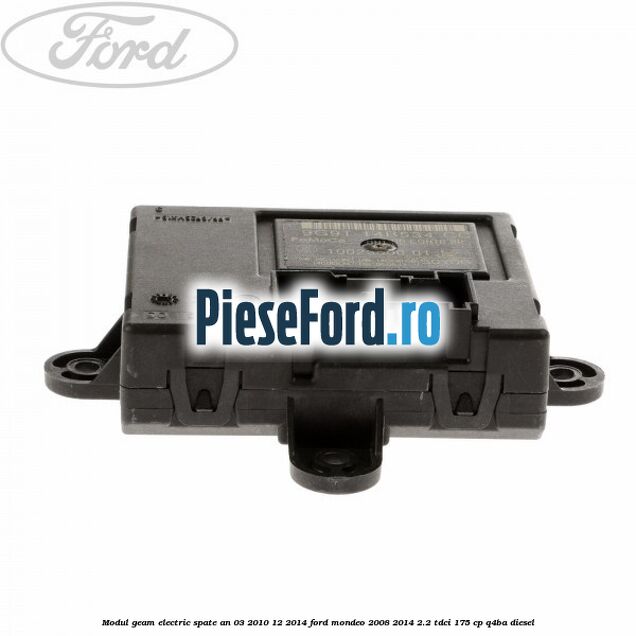 Modul geam electric spate an 03/2010-12/2014 Ford Mondeo 2008-2014 2.2 TDCi 175 cp Q4BA diesel