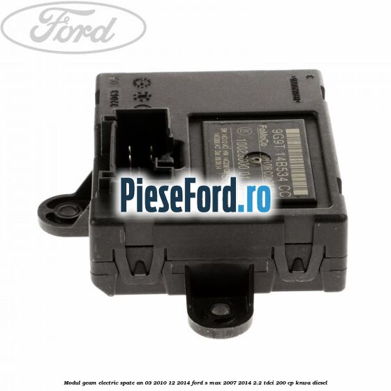 Modul geam electric spate an 03/2010-12/2014 Ford S-Max 2007-2014 2.2 TDCi 200 cp KNWA diesel