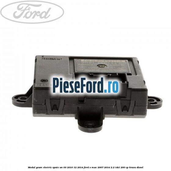 Modul geam electric spate an 03/2010-12/2014 Ford S-Max 2007-2014 2.2 TDCi 200 cp KNWA diesel