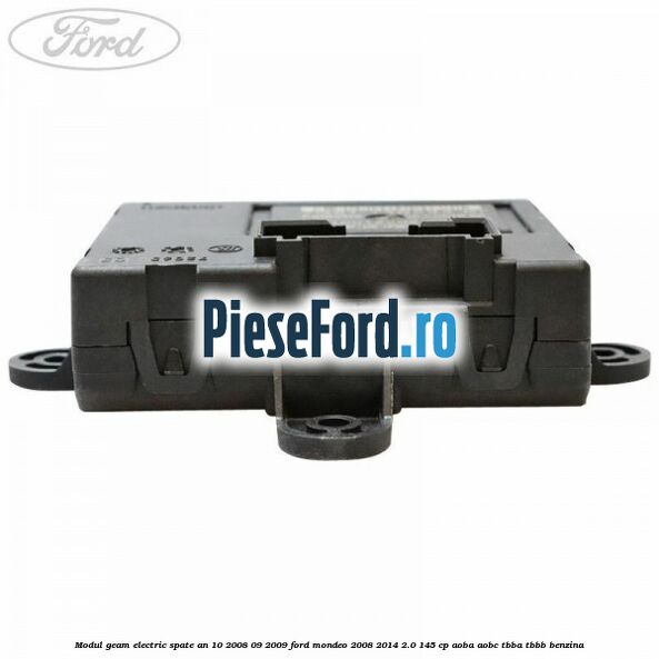 Modul geam electric spate an 10/2008-09/2009 Ford Mondeo 2008-2014 2.0 145 cp AOBA, AOBC, TBBA, TBBB benzina