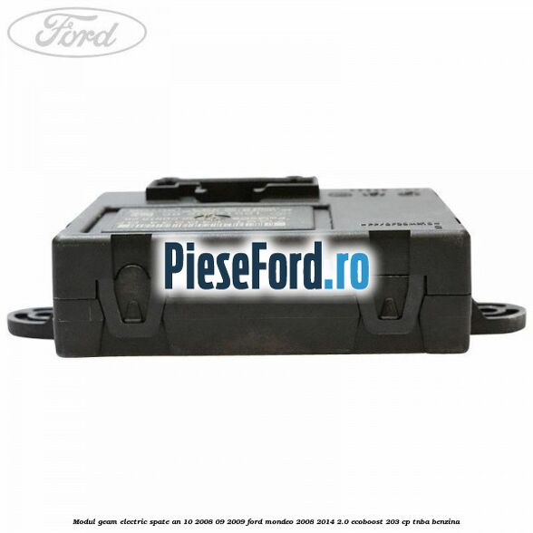 Modul geam electric spate an 10/2008-09/2009 Ford Mondeo 2008-2014 2.0 EcoBoost 203 cp TNBA benzina