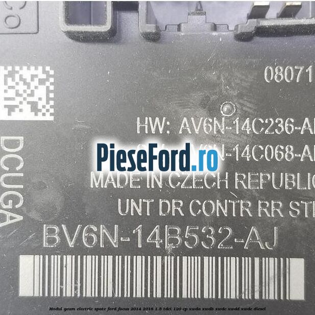 Modul geam electric spate Ford Focus 2014-2018 1.5 TDCi 120 cp XWDA, XWDB, XWDC, XWDD, XWDE diesel