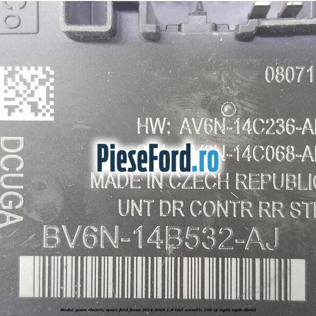 Modul geam electric spate Ford Focus 2014-2018 1.6 TDCi ECOnetic 105 cp NGDA, NGDB diesel
