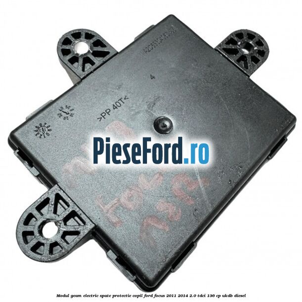 Modul geam electric spate protectie copil Ford Focus 2011-2014 2.0 TDCi 136 cp UKDB diesel