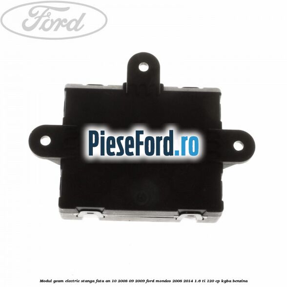 Modul geam electric stanga fata an 10/2008-09/2009 Ford Mondeo 2008-2014 1.6 Ti 120 cp KGBA benzina