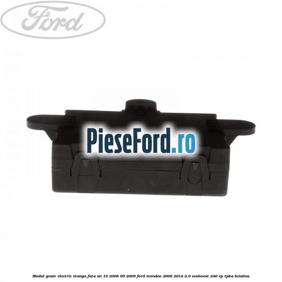 Modul geam electric stanga fata an 10/2008-09/2009 Ford Mondeo 2008-2014 2.0 EcoBoost 240 cp TPBA benzina