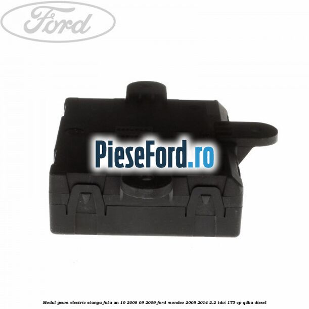 Modul geam electric stanga fata an 10/2008-09/2009 Ford Mondeo 2008-2014 2.2 TDCi 175 cp Q4BA diesel