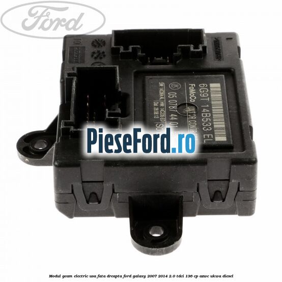 Modul geam electric usa fata dreapta Ford Galaxy 2007-2014 2.0 TDCi 136 cp AZWC, UKWA diesel