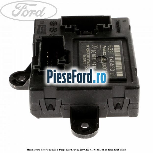 Modul geam electric usa fata dreapta Ford S-Max 2007-2014 1.6 TDCi 115 cp T1WA, T1WB diesel
