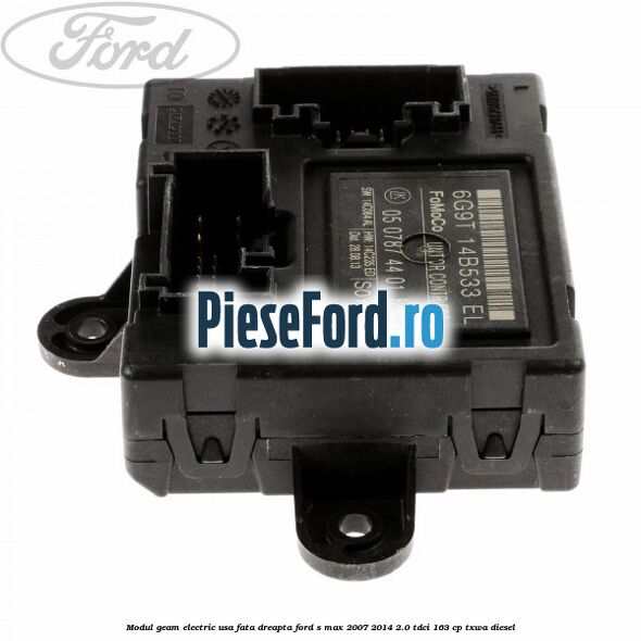Modul geam electric usa fata dreapta Ford S-Max 2007-2014 2.0 TDCi 163 cp Modul geam electric usa fata dreapta Ford S-Max 2007-2014 2.0 TDCi 163 cp TXWA diesel