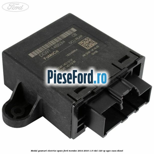 Modul geamuri electrice spate Ford Mondeo 2014-2018 1.5 TDCi 120 cp UGCC, XUCA diesel