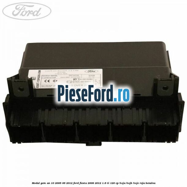 Modul GEM an 10/2005-06/2012 Ford Fiesta 2008-2012 1.6 Ti 120 cp