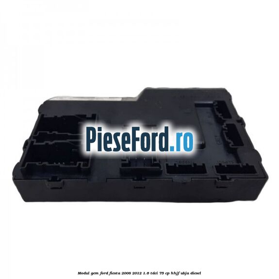 Modul GEM Ford Fiesta 2008-2012 1.6 TDCi 75 cp HHJF, UBJA diesel