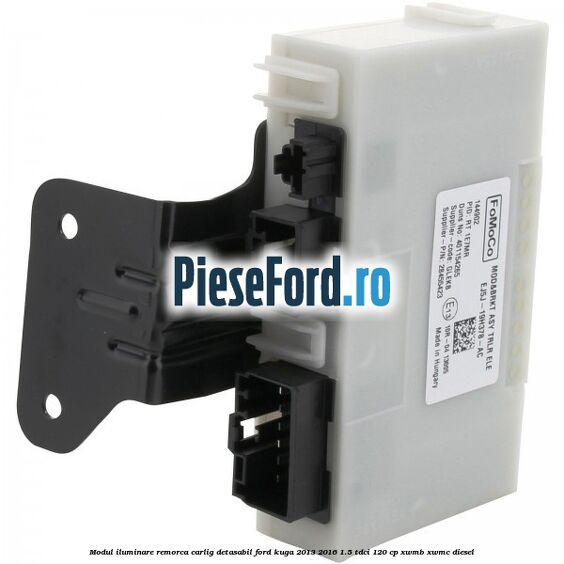 Modul iluminare remorca, carlig detasabil Ford Kuga 2013-2016 1.5 TDCi 120 cp XWMB, XWMC diesel