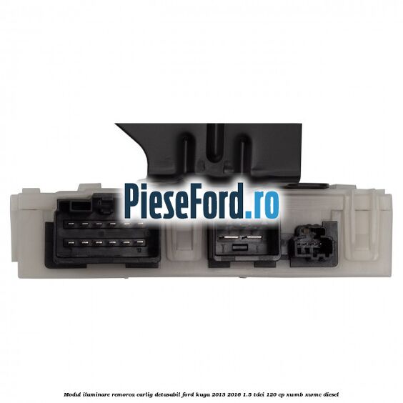 Modul iluminare remorca, carlig detasabil Ford Kuga 2013-2016 1.5 TDCi 120 cp XWMB, XWMC diesel