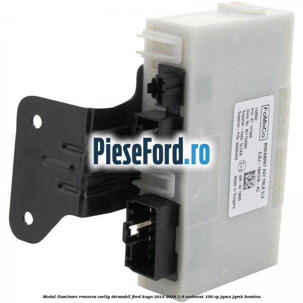 Modul iluminare remorca, carlig detasabil Ford Kuga 2013-2016 1.6 EcoBoost 150 cp JQMA, JQMB benzina