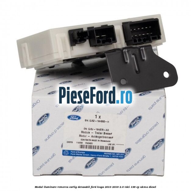 Modul iluminare remorca, carlig detasabil Ford Kuga 2013-2016 2.0 TDCi 136 cp UKMA diesel