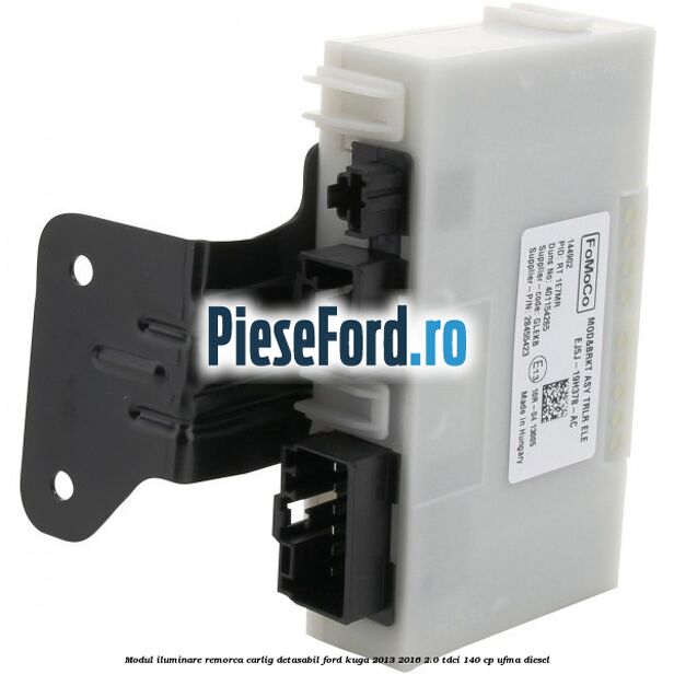 Modul iluminare remorca, carlig detasabil Ford Kuga 2013-2016 2.0 TDCi 140 cp UFMA diesel