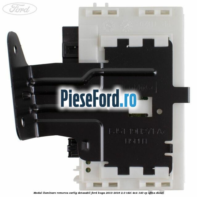 Modul iluminare remorca, carlig detasabil Ford Kuga 2013-2016 2.0 TDCi 4x4 140 cp Modul iluminare remorca, carlig detasabil Ford Kuga 2013-2016 2.0 TDCi 4x4 140 cp UFMA diesel