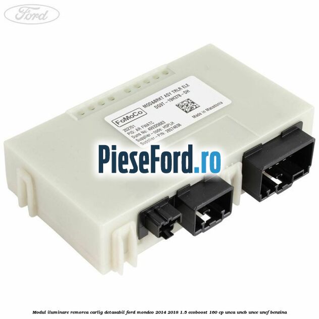 Modul iluminare remorca, carlig detasabil Ford Mondeo 2014-2018 1.5 EcoBoost 160 cp UNCA, UNCB, UNCE, UNCF benzina