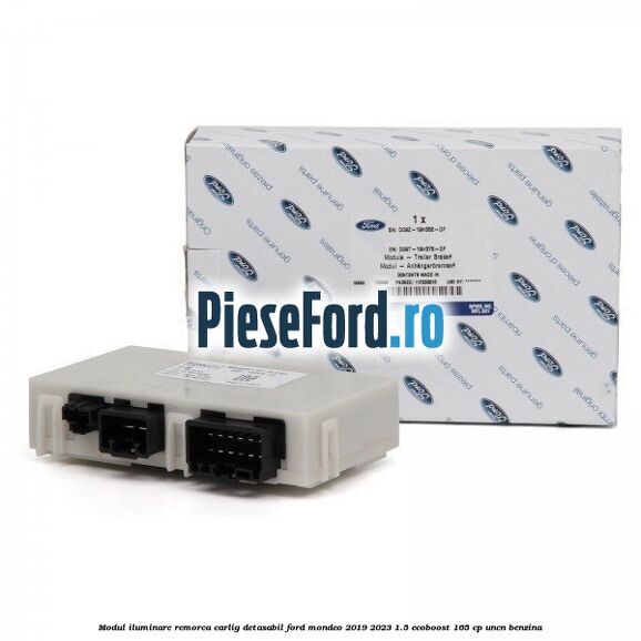 Modul iluminare remorca, carlig detasabil Ford Mondeo 2019-2023 1.5 EcoBoost 165 cp Modul iluminare remorca, carlig detasabil Ford Mondeo 2019-2023 1.5 EcoBoost 165 cp UNCN benzina