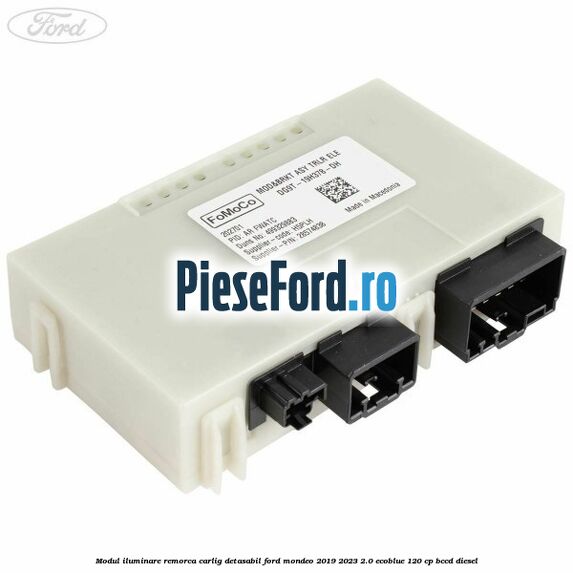 Modul iluminare remorca, carlig detasabil Ford Mondeo 2019-2023 2.0 EcoBlue 120 cp Modul iluminare remorca, carlig detasabil Ford Mondeo 2019-2023 2.0 EcoBlue 120 cp BCCD diesel