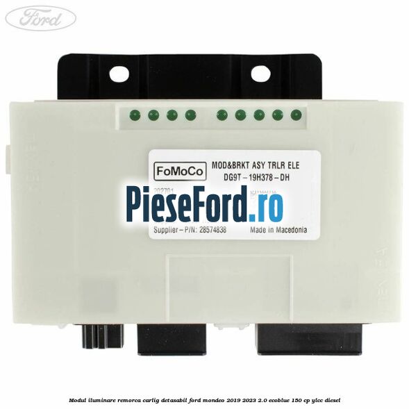 Modul iluminare remorca, carlig detasabil Ford Mondeo 2019-2023 2.0 EcoBlue 150 cp YLCC diesel