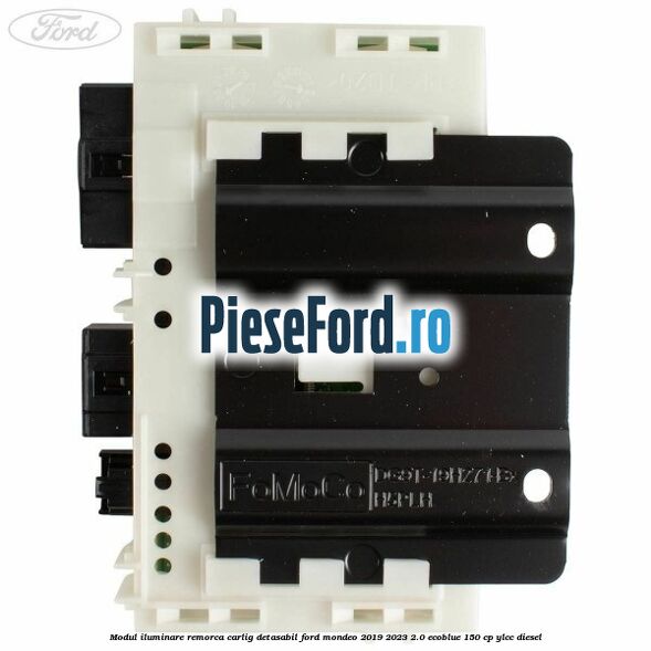 Modul iluminare remorca, carlig detasabil Ford Mondeo 2019-2023 2.0 EcoBlue 150 cp YLCC diesel