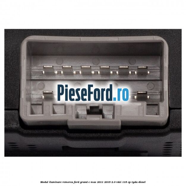 Modul iluminare remorca Ford Grand C-Max 2011-2015 2.0 TDCi 115 cp Modul iluminare remorca Ford Grand C-Max 2011-2015 2.0 TDCi 115 cp TYDA diesel